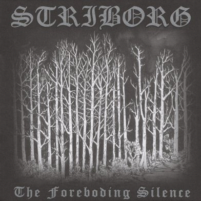 Striborg : The Foreboding Silence